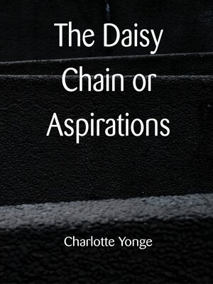 cover image of The Daisy Chain Or Aspirations